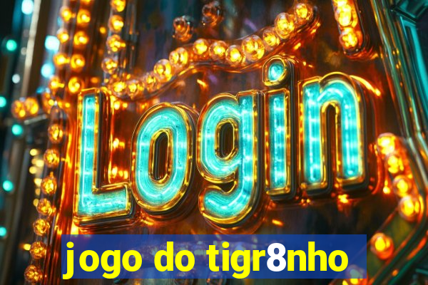 jogo do tigr8nho